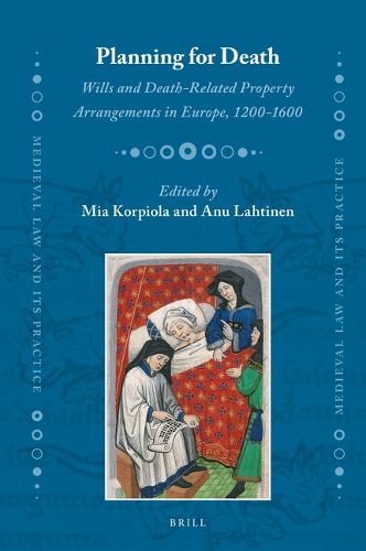 Cover image for Planning for Death: Wills and Death-Related Property Arrangements in Europe, 1200-1600