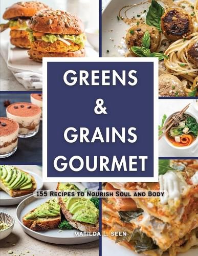Cover image for Greens & Grains Gourmet