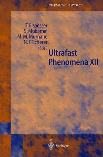 Ultrafast Phenomena: Proceedings of the 12th International Conference, Charleston, SC, USA, July 9-13, 2000