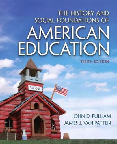 Cover image for History and Social Foundations of American Education, The