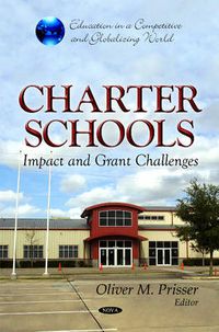 Cover image for Charter Schools: Impact & Grant Challenges