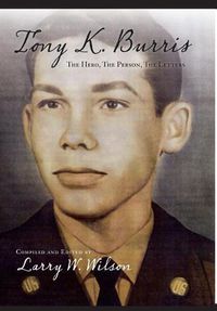 Cover image for Tony K. Burris: The Hero, the Person, the Letters