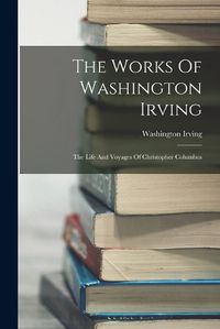 Cover image for The Works Of Washington Irving