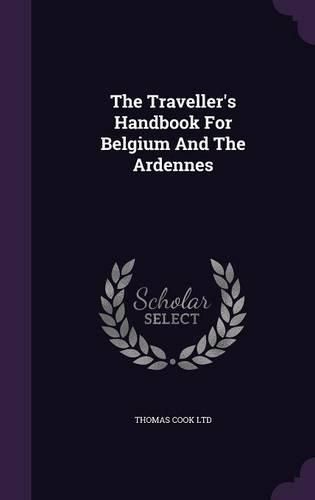 Cover image for The Traveller's Handbook for Belgium and the Ardennes