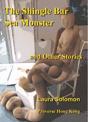 Cover image for The Shingle Bar Sea Monster: and Other Stories