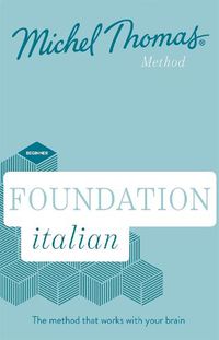 Cover image for Foundation Italian New Edition (Learn Italian with the Michel Thomas Method): Beginner Italian Audio Course