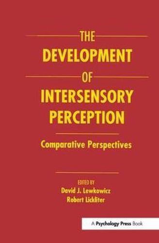 Cover image for The Development of Intersensory Perception: Comparative Perspectives