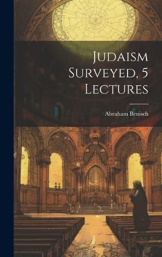 Cover image for Judaism Surveyed, 5 Lectures