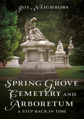 Cover image for Spring Grove Cemetery and Arboretum