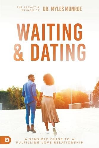 Cover image for Waiting and Dating: A Sensible Guide to a Fulfilling Love Relationship