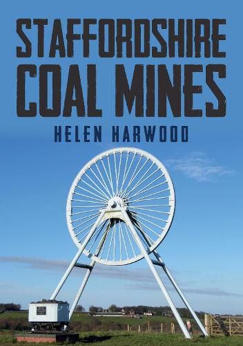 Cover image for Staffordshire Coal Mines