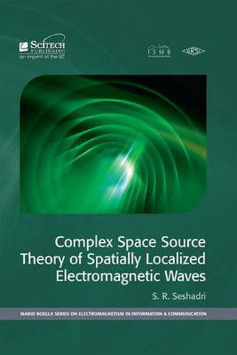 Cover image for Complex Space Source Theory of Spatially Localized Electromagnetic Waves