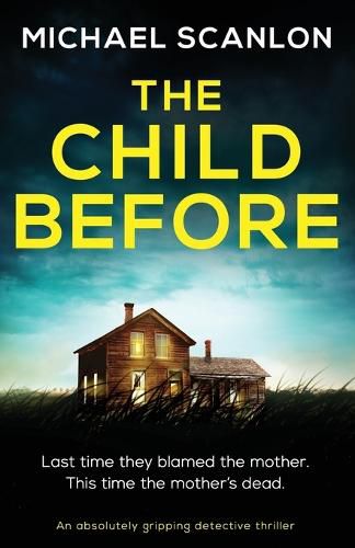 Cover image for The Child Before: An absolutely gripping detective thriller