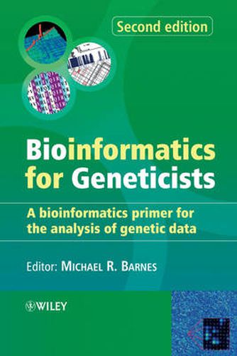 Bioinformatics for Geneticists: A Bioinformatics Primers for the Analysis of Genetic Data