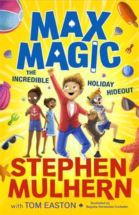 Cover image for Max Magic: The Incredible Holiday Hideout (Max Magic 3)