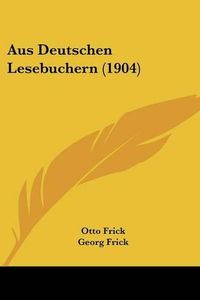 Cover image for Aus Deutschen Lesebuchern (1904)