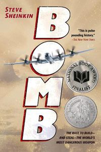 Cover image for Bomb: The Race to Build-and Steal-the World's Most Dangerous Weapon
