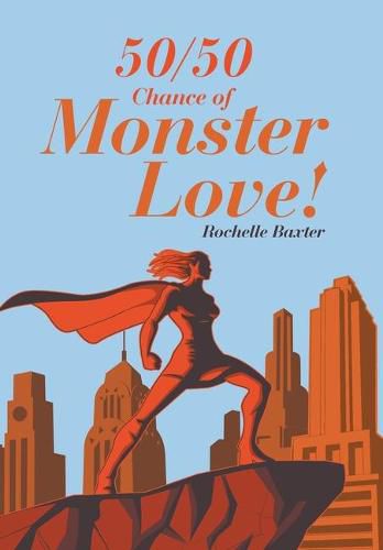 Cover image for 50/50 Chance of Monster Love!