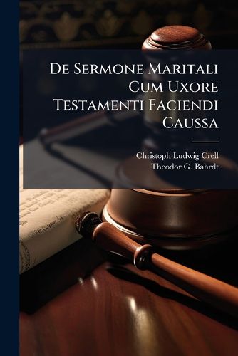 Cover image for De Sermone Maritali Cum Uxore Testamenti Faciendi Caussa