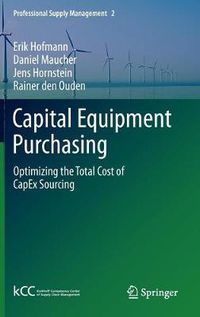 Cover image for Capital Equipment Purchasing: Optimizing the Total Cost of CapEx Sourcing