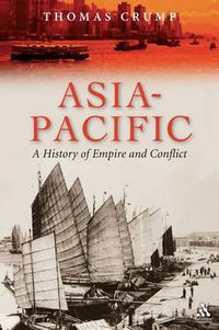 Cover image for Asia-Pacific: A History of Empire and Conflict