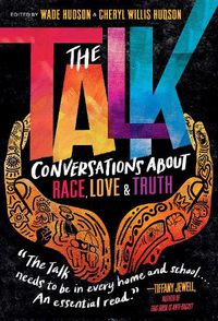 Cover image for The Talk: Conversations about Race, Love and Truth