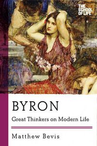 Cover image for Byron: Great Thinkers on Modern Life