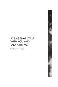 Cover image for Poems That Start With You And End With Me