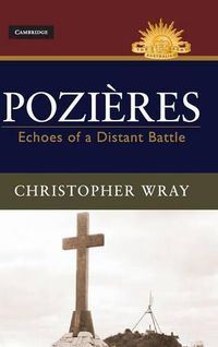 Cover image for Pozieres: Echoes of a Distant Battle