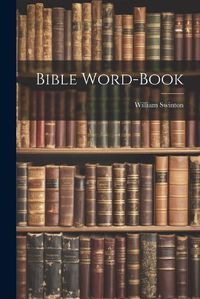 Cover image for Bible Word-Book