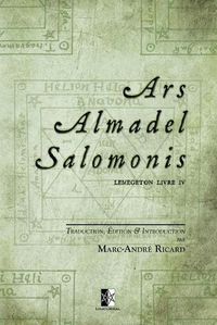 Cover image for Ars Almadel Salomonis: Lemegeton Livre IV