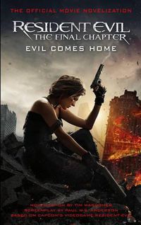 Cover image for Resident Evil: The Final Chapter (The Official Movie Novelization)