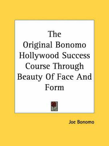 The Original Bonomo Hollywood Success Course Through Beauty of Face and Form