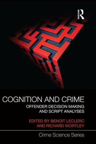 Cover image for Cognition and Crime: Offender Decision Making and Script Analyses