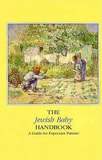 Cover image for The Jewish Baby Handbook