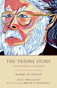 Cover image for The Triune Story: Collected Essays on Scripture