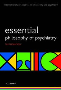 Cover image for Essential Philosophy of Psychiatry