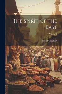 Cover image for The Spirit of the East; Volume 1