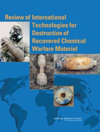 Cover image for Review of International Technologies for Destruction of Recovered Chemical Warfare Materiel