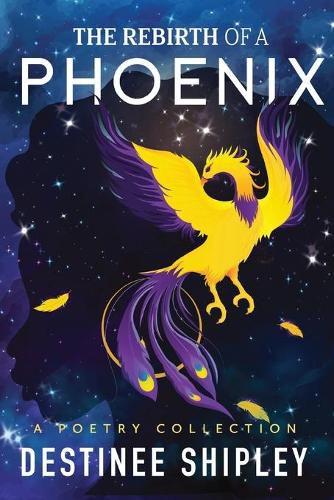 Cover image for The Rebirth of a Phoenix: A Poetry Collection