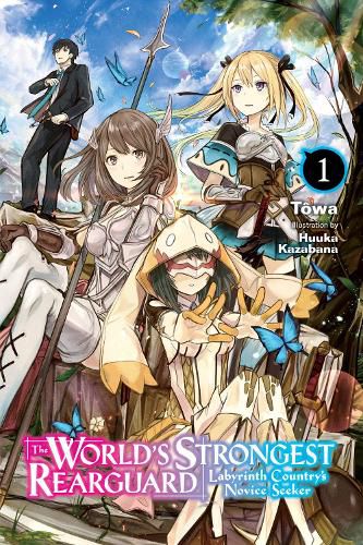 Cover image for World's Strongest Rearguard: Labyrinth Country & Dungeon Seekers, Vol. 1 (light novel)