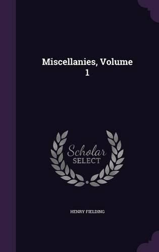 Cover image for Miscellanies, Volume 1