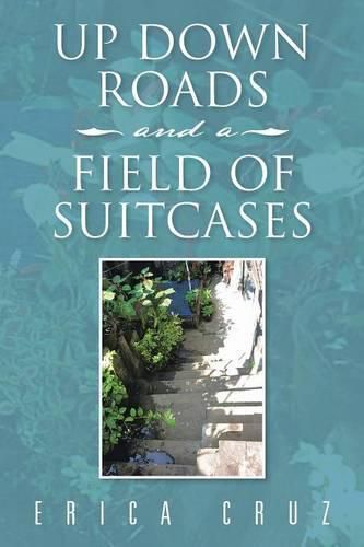 Cover image for Up Down Roads and a Field of Suitcases