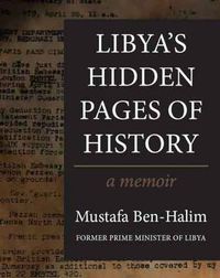 Cover image for Libya's Hidden Pages of History: A Memoir