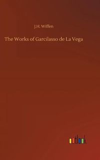 Cover image for The Works of Garcilasso de La Vega