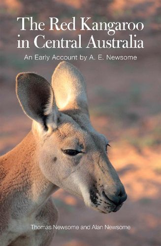 Cover image for The Red Kangaroo in Central Australia: An Early Account by A.E. Newsome