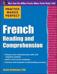 Cover image for Practice Makes Perfect French Reading and Comprehension