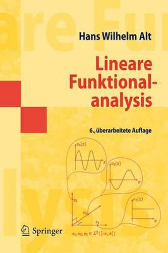 Lineare Funktionalanalysis: Eine anwendungsorientierte Einfuhrung