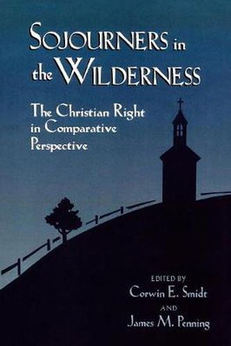 Sojourners in the Wilderness: The Christian Right in Comparative Perspective