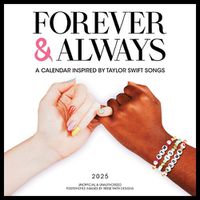 Cover image for Forever & Always: A 2025 Wall Calendar Inspired by Taylor Swift Songs (Unofficial and Unauthorized)